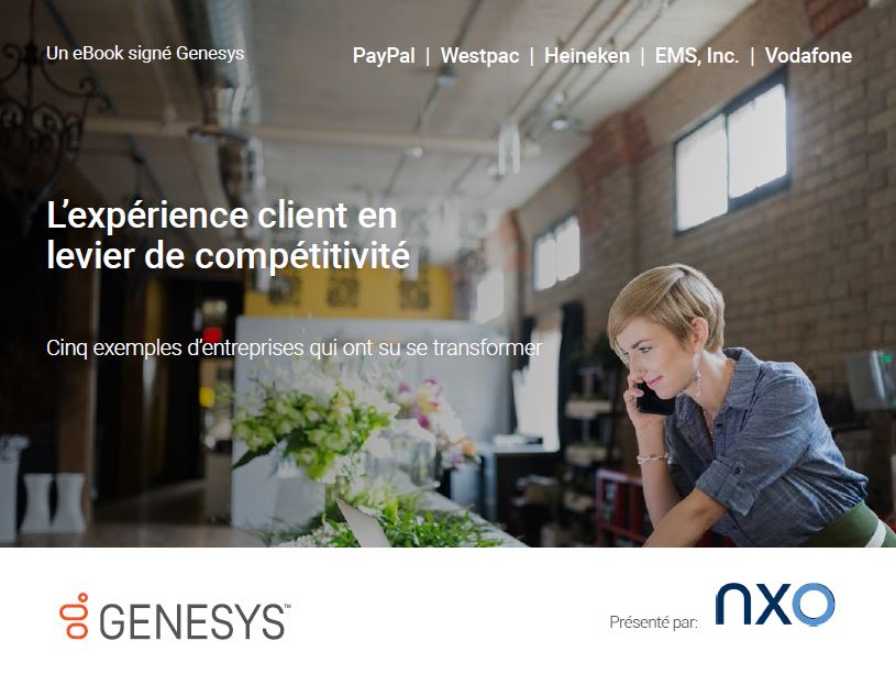 EBOOK GENESYS NXO : L’EXPÉRIENCE CLIENT EN LEVIER DE COMPÉTITIVITÉ - Couv