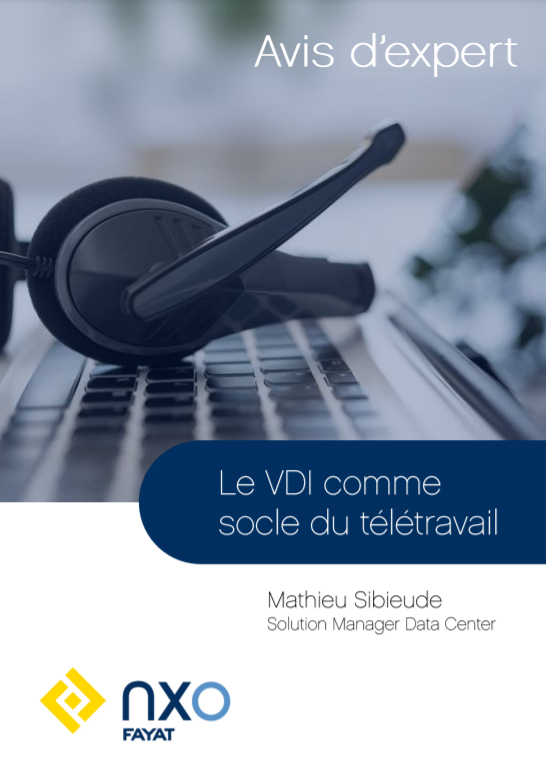 AVIS D'EXPERT : LE VDI COMME SOCLE DU TÉLÉTRAVAIL. Couverture NXO