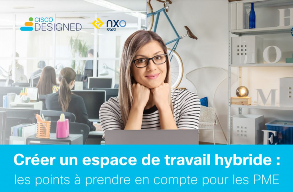 Créer son espace de travail hybride - Cisco - NXO