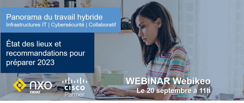 https://www.nxo.eu/actus/1er-panorama-du-travail-hybride-nxo-cisco-webinar-de-restitution-le-20-09-22-a-11h/