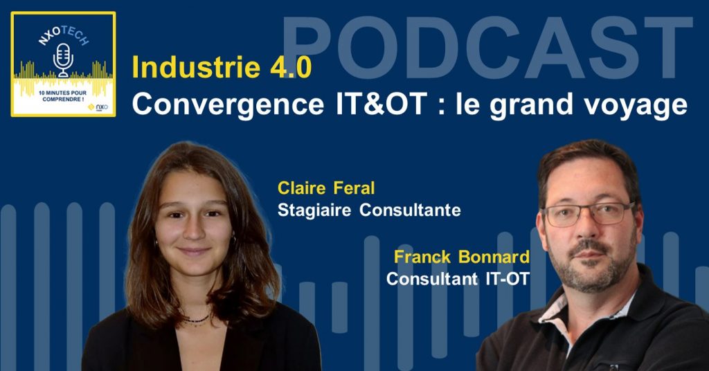 
Convergence IT&OT : le grand voyage ! - Industrie 4.0 Episode 3 - NXO